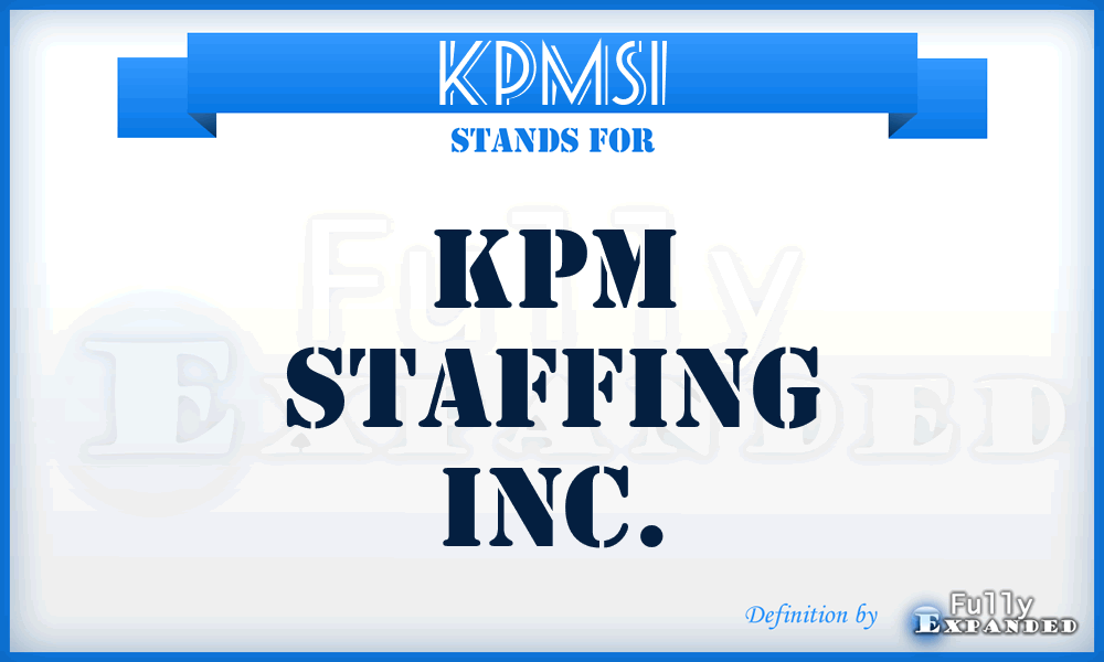 KPMSI - KPM Staffing Inc.