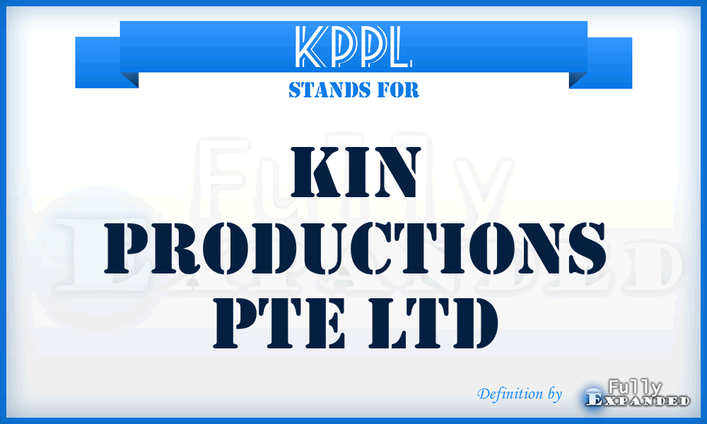 KPPL - Kin Productions Pte Ltd