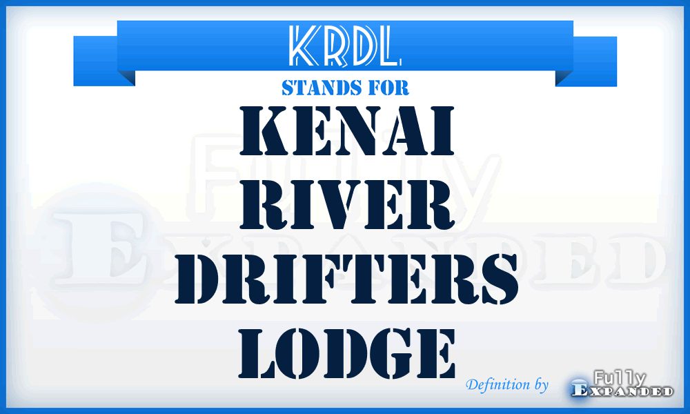 KRDL - Kenai River Drifters Lodge