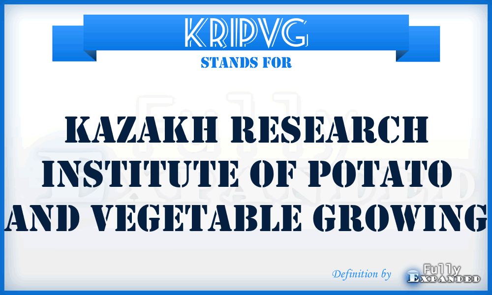 KRIPVG - Kazakh Research Institute of Potato and Vegetable Growing