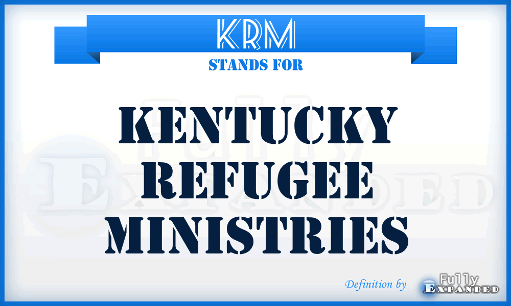 KRM - Kentucky Refugee Ministries