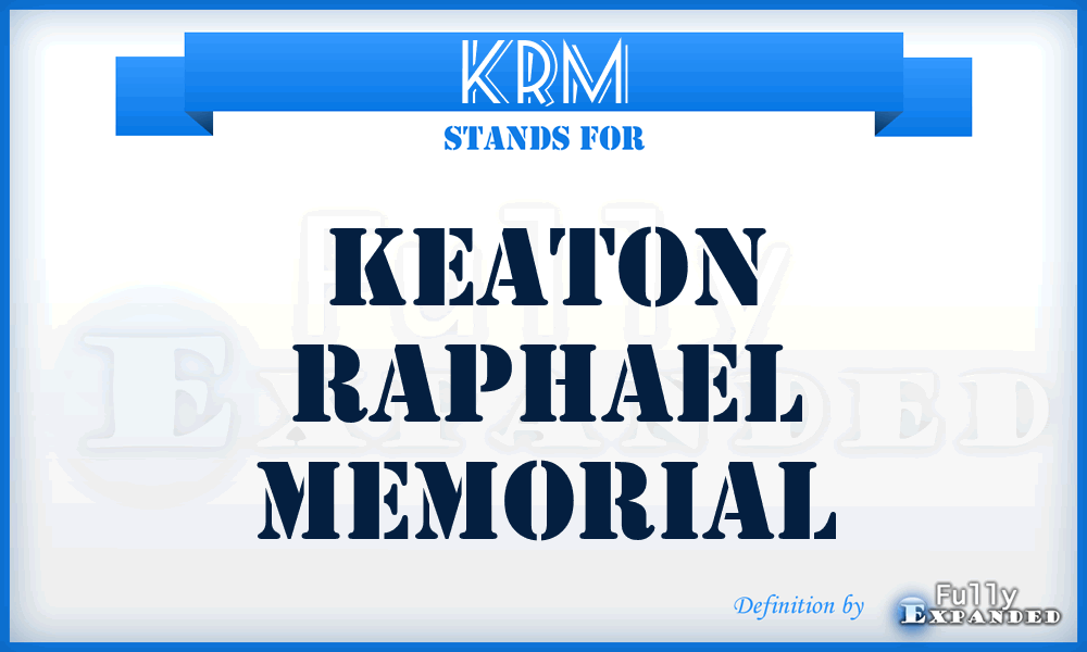 KRM - Keaton Raphael Memorial
