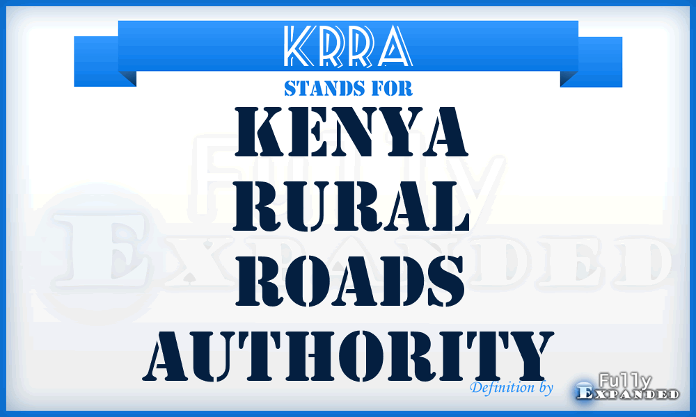 KRRA - Kenya Rural Roads Authority