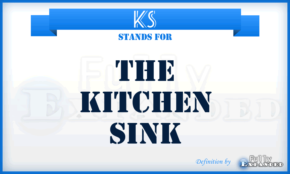 KS - The Kitchen Sink