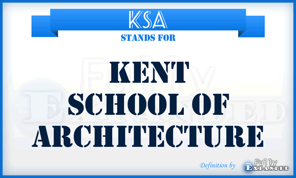 KSA - Kent School of Architecture