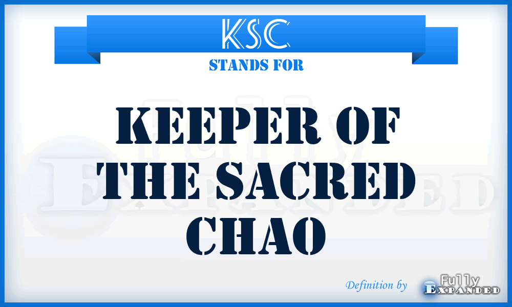 KSC - Keeper of the Sacred Chao
