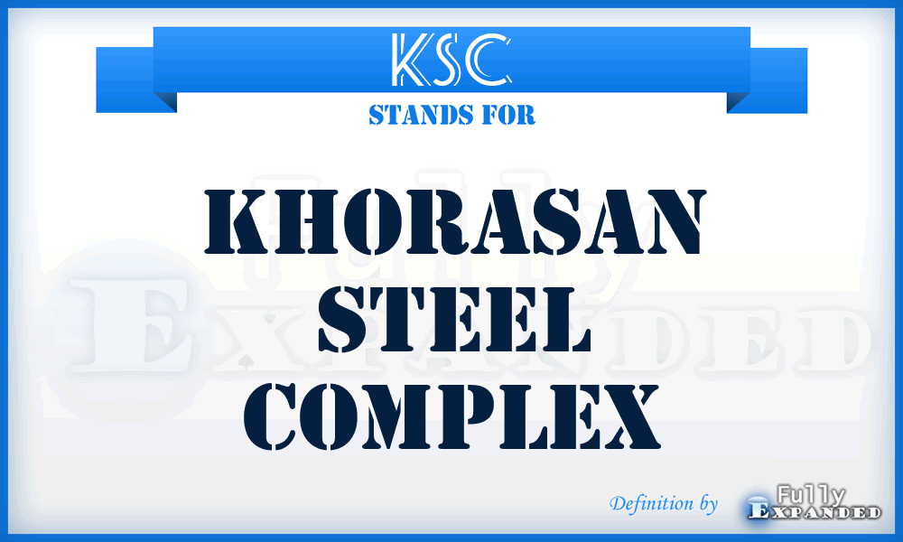 KSC - Khorasan Steel Complex