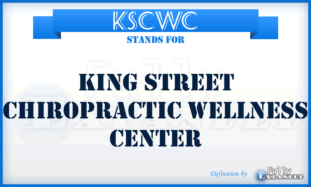 KSCWC - King Street Chiropractic Wellness Center