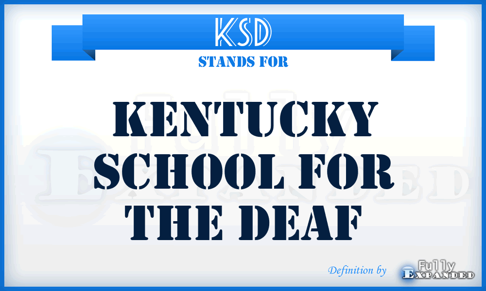 KSD - Kentucky School for the Deaf