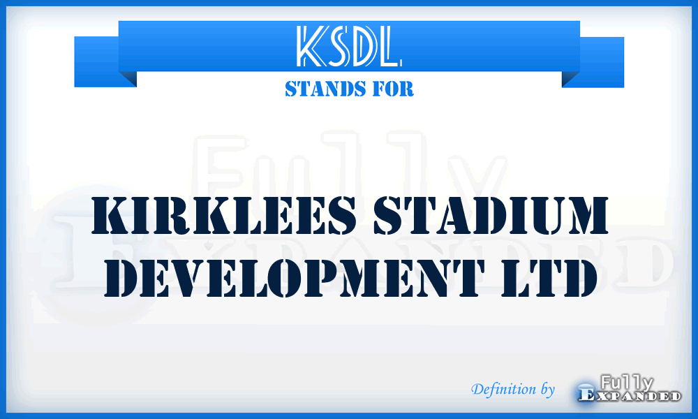 KSDL - Kirklees Stadium Development Ltd