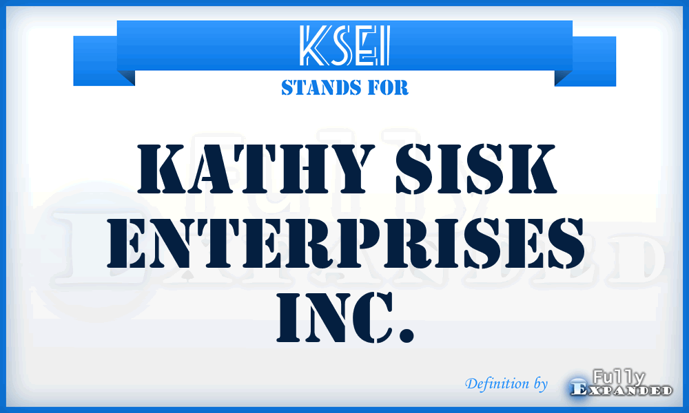 KSEI - Kathy Sisk Enterprises Inc.