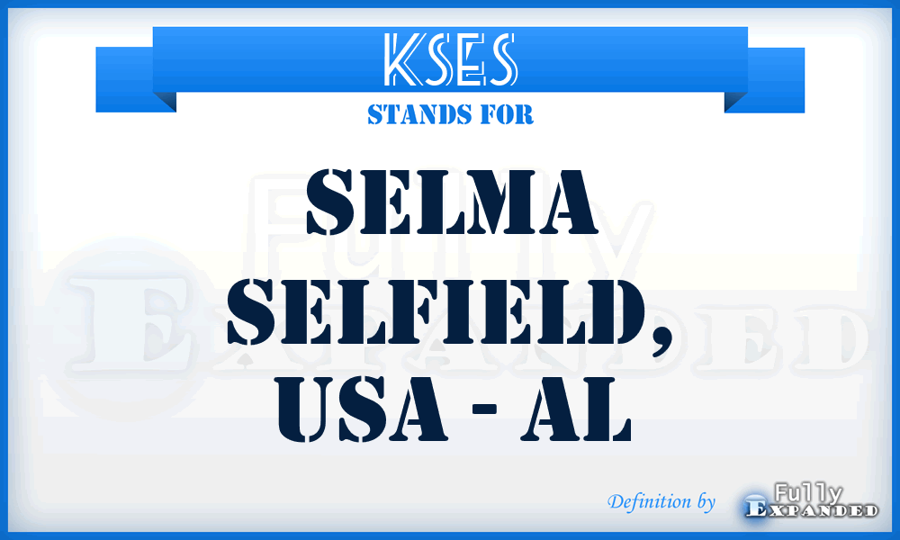 KSES - Selma Selfield, USA - AL