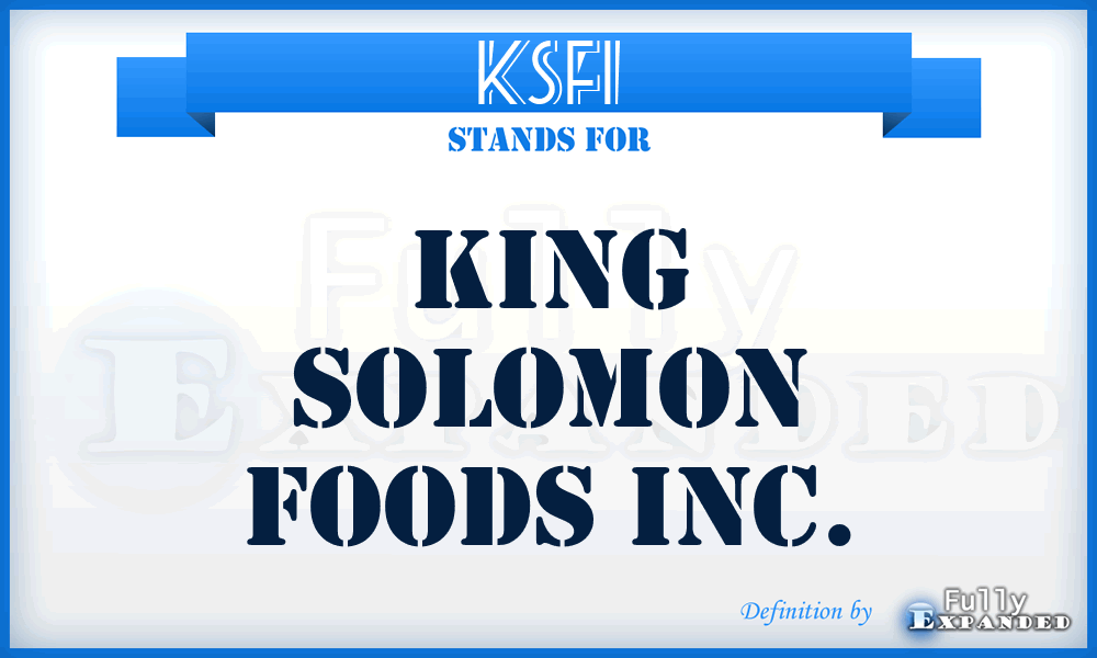 KSFI - King Solomon Foods Inc.