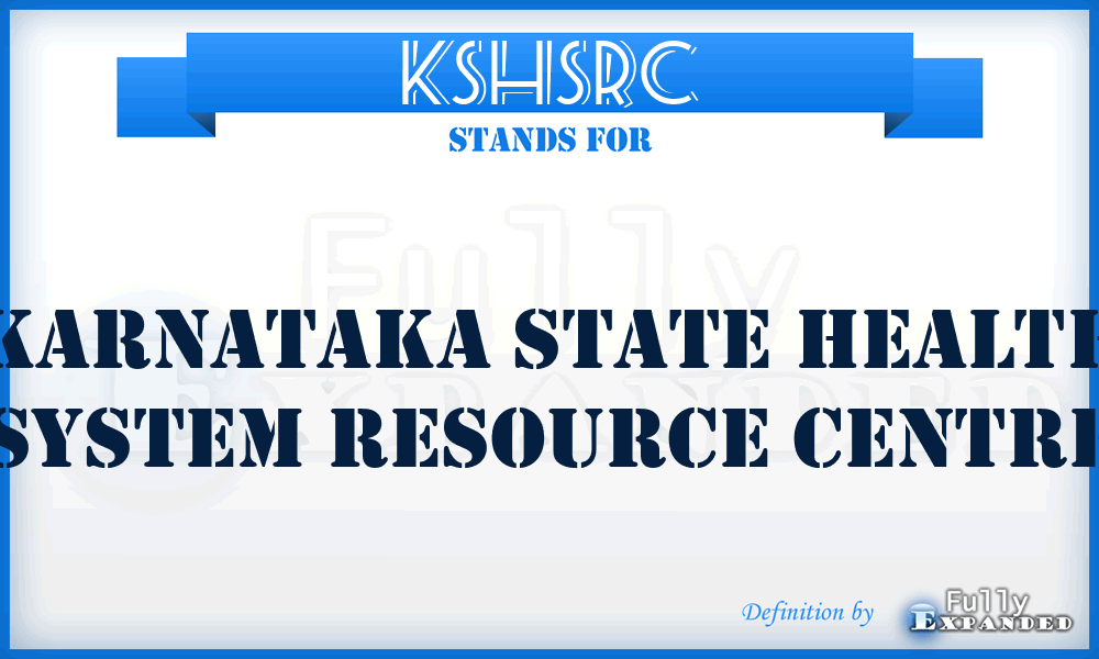 KSHSRC - Karnataka State Health System Resource Centre