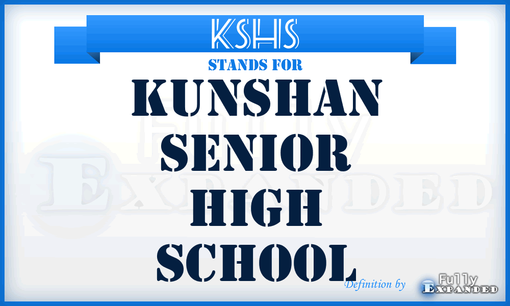 KSHS - Kunshan Senior High School