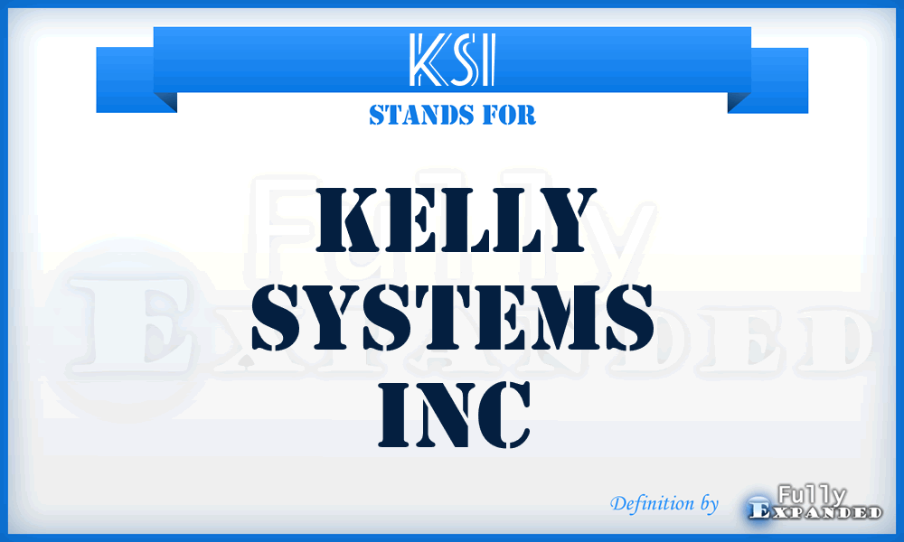 KSI - Kelly Systems Inc