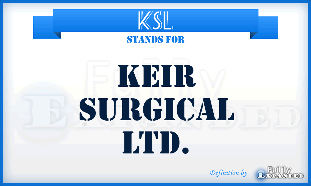 KSL - Keir Surgical Ltd.