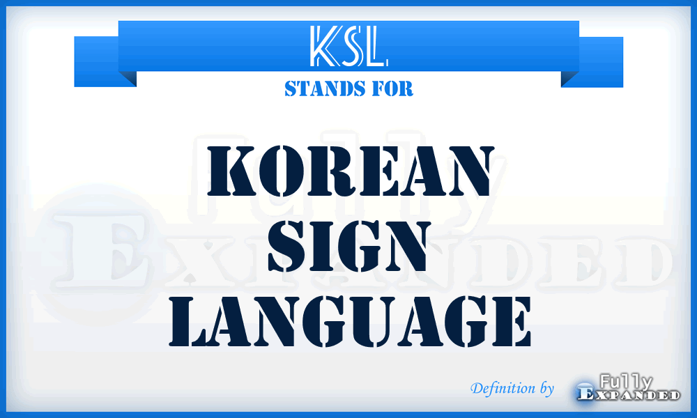 KSL - Korean Sign Language