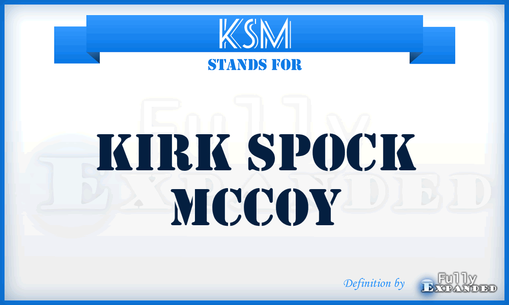 KSM - Kirk Spock McCoy