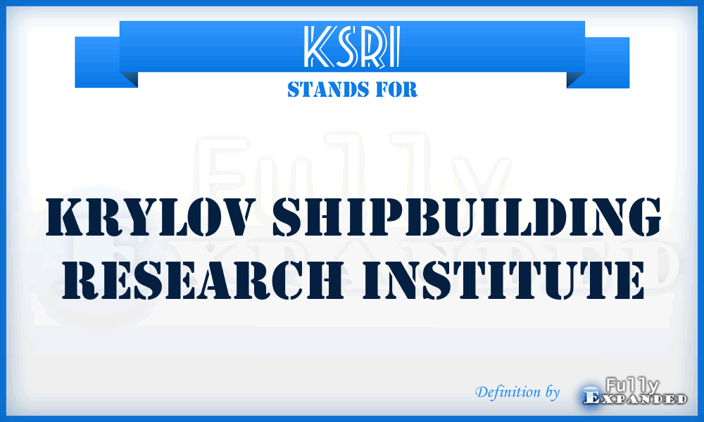 KSRI - Krylov Shipbuilding Research Institute