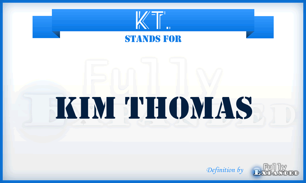 KT. - Kim Thomas