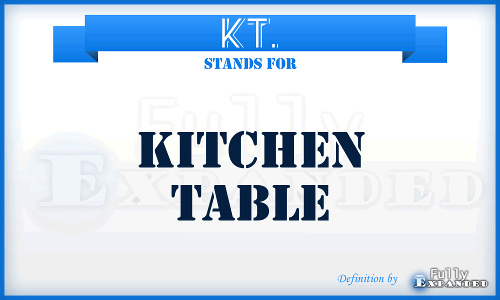 KT. - Kitchen Table