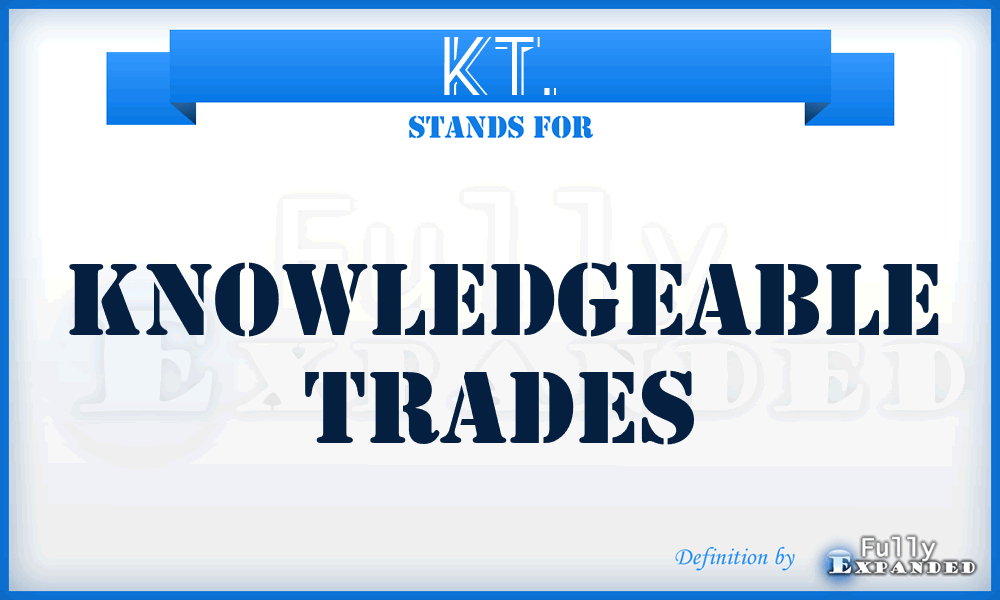 KT. - Knowledgeable Trades