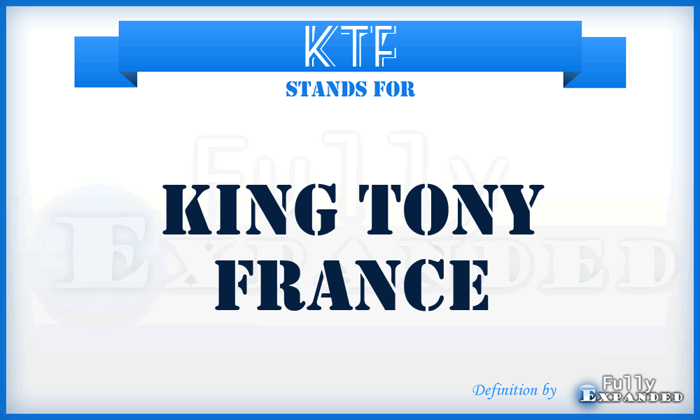 KTF - King Tony France