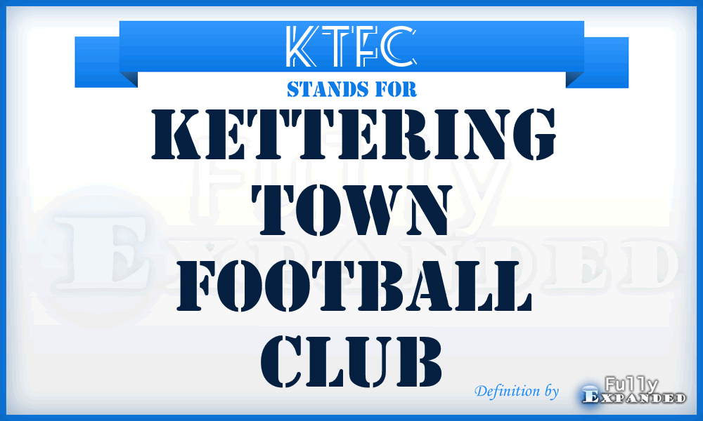 KTFC - Kettering Town Football Club