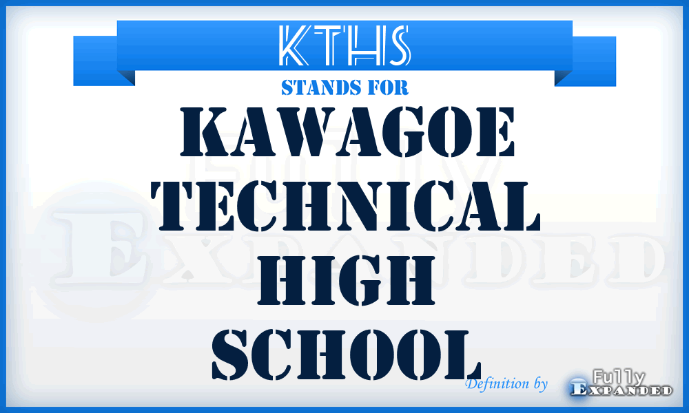KTHS - Kawagoe Technical High School
