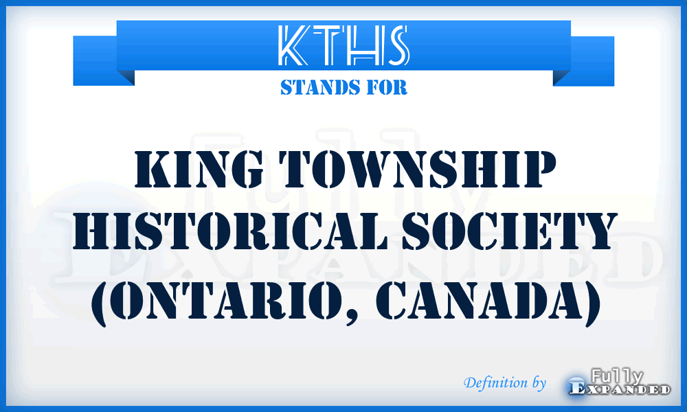 KTHS - King Township Historical Society (Ontario, Canada)