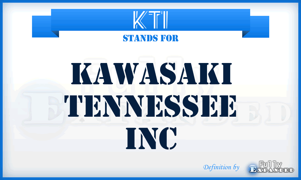 KTI - Kawasaki Tennessee Inc