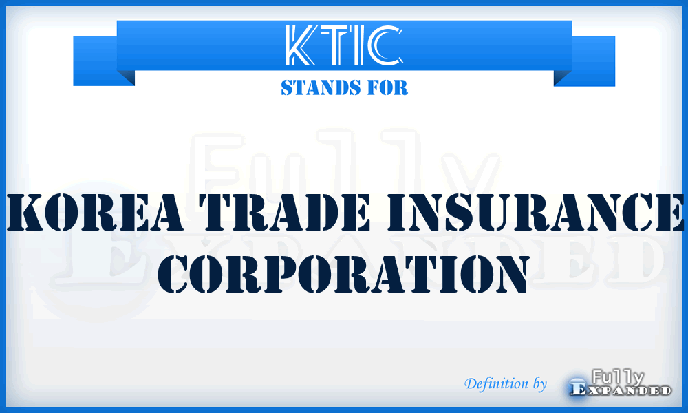 KTIC - Korea Trade Insurance Corporation