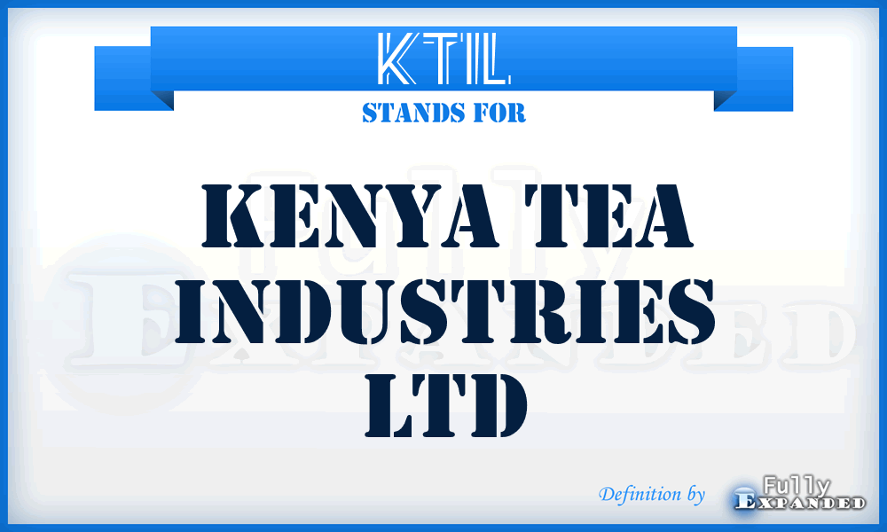 KTIL - Kenya Tea Industries Ltd