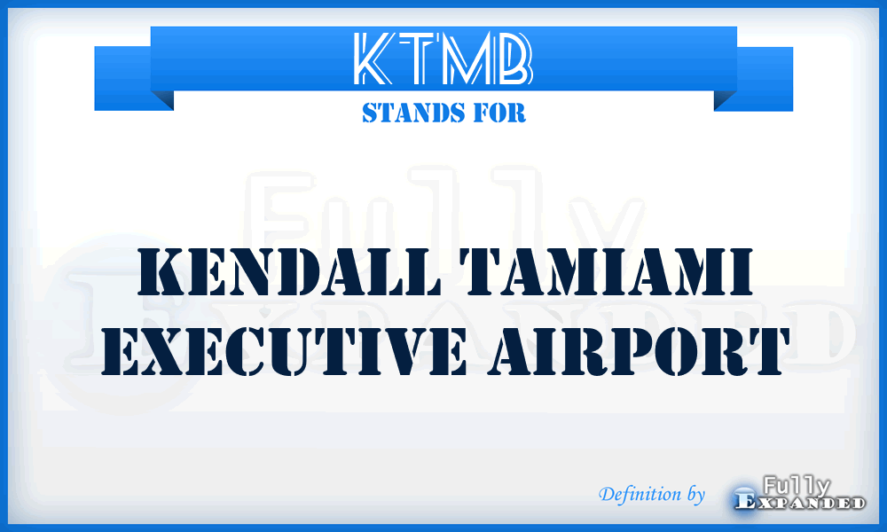 KTMB - Kendall Tamiami Executive airport