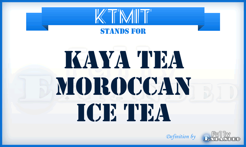 KTMIT - Kaya Tea Moroccan Ice Tea