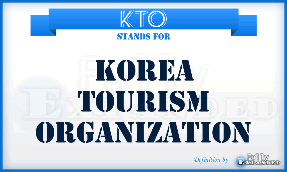 KTO - Korea Tourism Organization