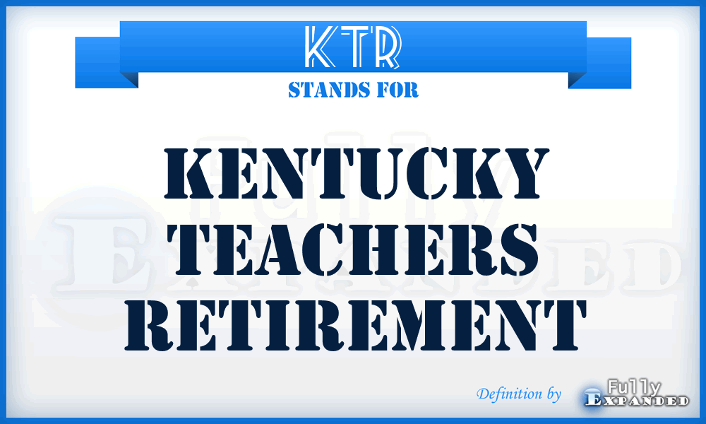 KTR - Kentucky Teachers Retirement