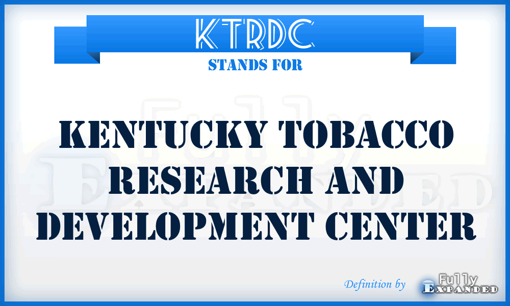 KTRDC - Kentucky Tobacco Research and Development Center