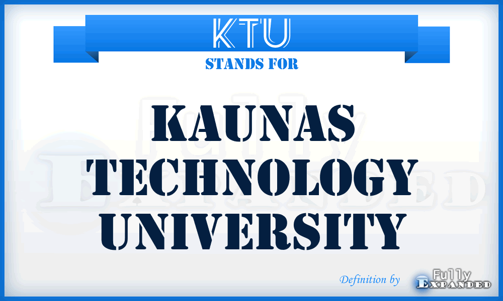 KTU - Kaunas Technology University