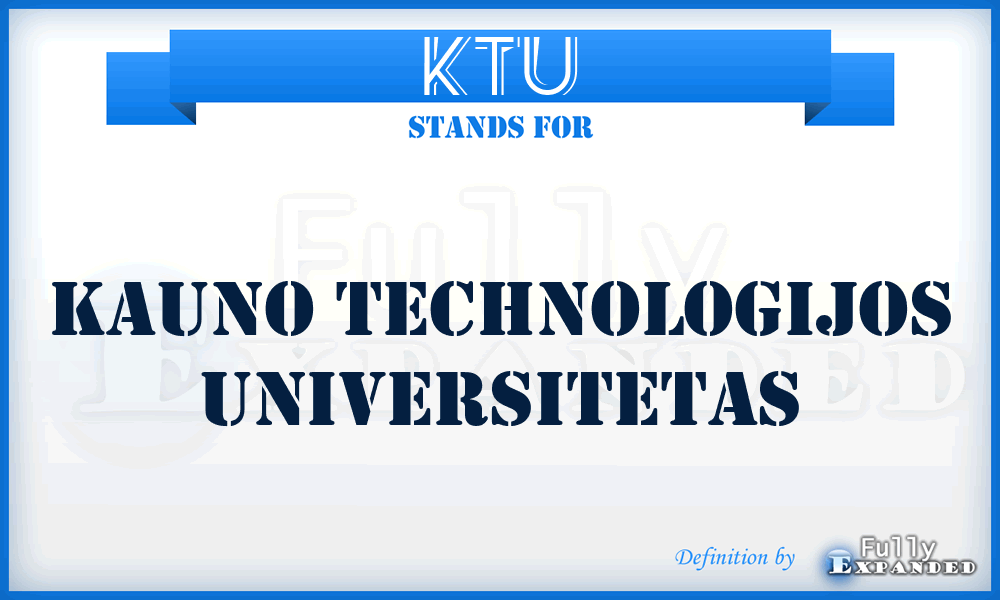 KTU - Kauno technologijos universitetas