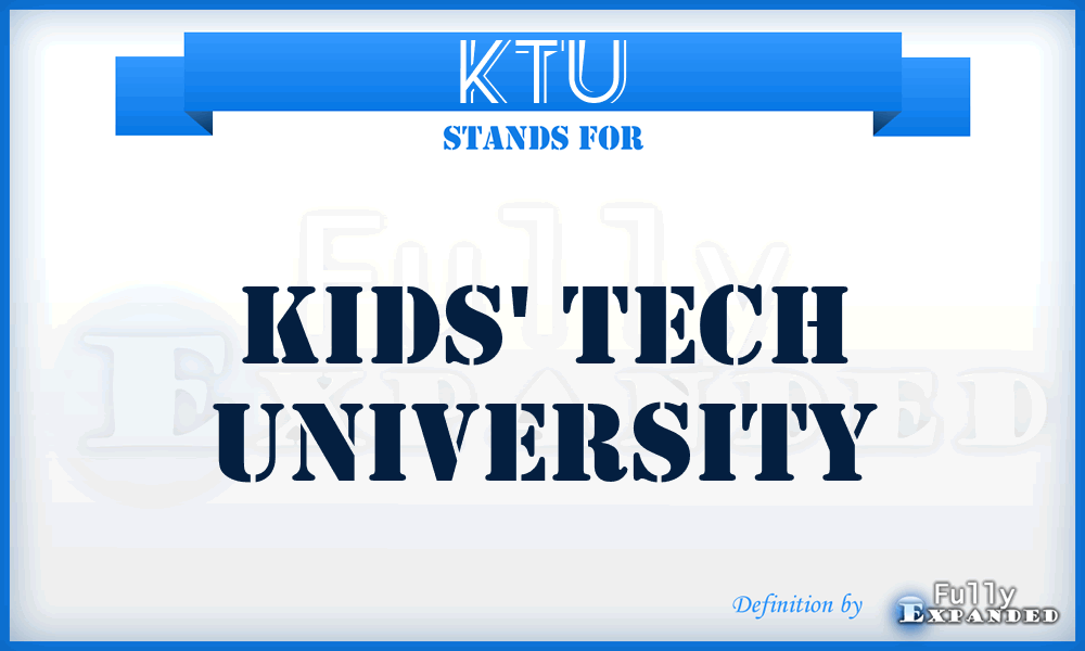 KTU - Kids' Tech University