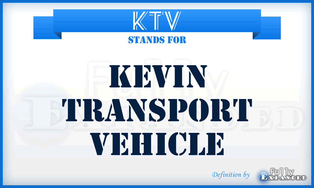 KTV - Kevin Transport Vehicle
