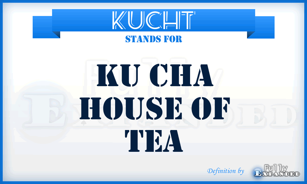 KUCHT - KU Cha House of Tea