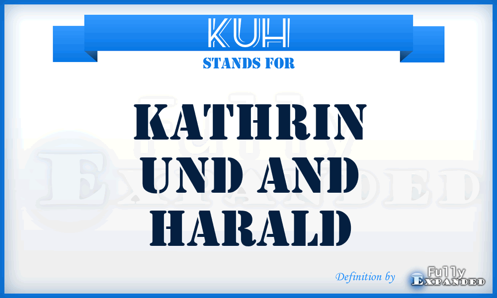 KUH - Kathrin Und And Harald