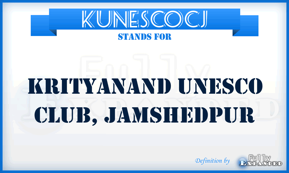 KUNESCOCJ - Krityanand UNESCO Club, Jamshedpur