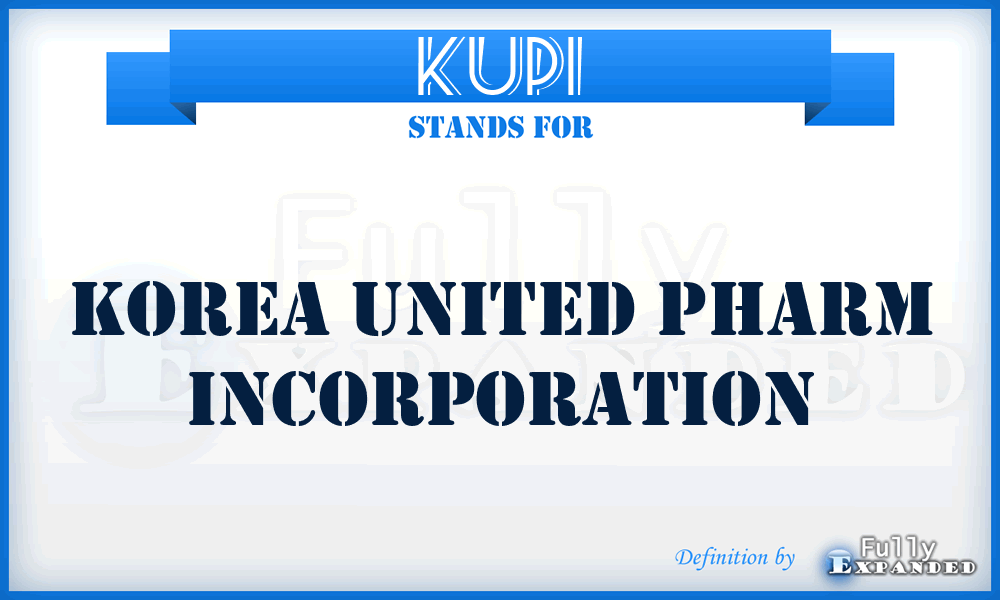 KUPI - Korea United Pharm Incorporation
