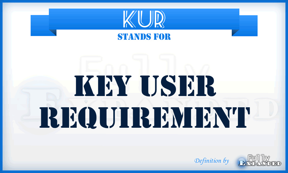 KUR - Key User Requirement