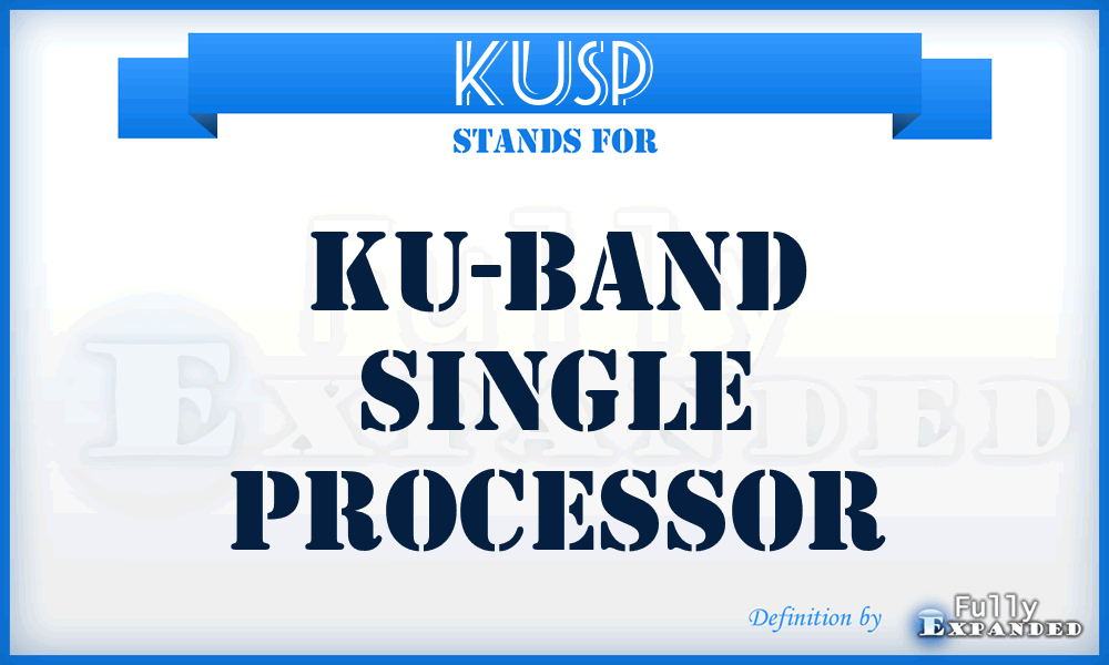KUSP - Ku-Band Single Processor