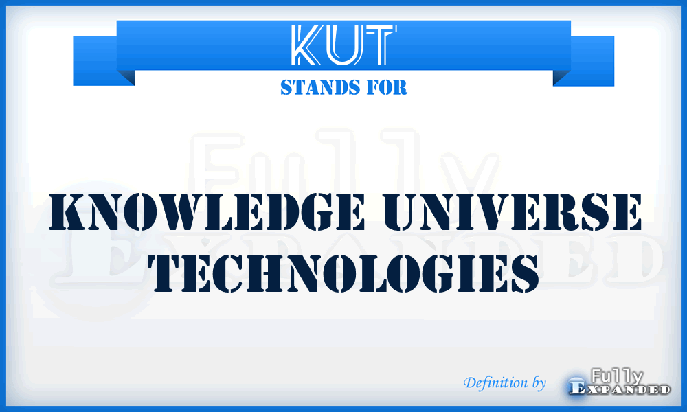 KUT - Knowledge Universe Technologies